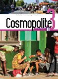Cosmopolite 3 Livre de l'élève Methode de Français B1 + Cahier d'exercices + Corriges integres + Downloadable Audios-Videos