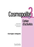 Cosmopolite 3 Livre de l'élève Methode de Français B1 + Cahier d'exercices + Corriges integres + Downloadable Audios-Videos