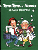 Tom-Tom et Nana 11: Ici radio-casserole - Jacqueline Cohen