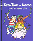 Tom-Tom et Nana 17: Allez les monstres - Jacqueline Cohen