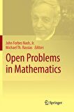 Open Problems in Mathematics (2016) John Forbes Nash, Jr., Michael Th. Rassias