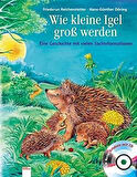 Wie kleine Igel gross werden - Friederun Reichenstetter