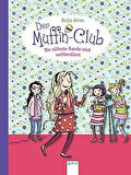 Muffin-Club 6: Die süßeste Bande wird weltberühmt - Katja Alves