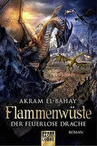 Flammenwüste (Der feuerlose Drache) - Akram El-Bahay