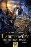 Flammenwüste (Der feuerlose Drache) - Akram El-Bahay