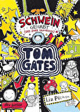 Tom Gates 7: Schwein gehabt (und zwar Saumaßig) - Liz Pichon