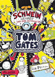 Tom Gates 7: Schwein gehabt (und zwar Saumaßig) - Liz Pichon