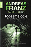 Todesmelodie: Ein Neuer Fall für Julia Durant - Andreas Franz