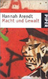 Macht und Gewalt - Hannah Arendt