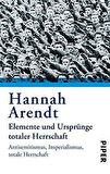 Elemente Und Ursprünge Totaler Herrshaft - Hannah Arendt
