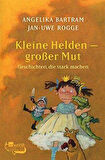 Kleine Helden - Großer Mut - Angelica Bartram