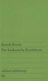 Der kaukasische kreidekreis - Bertolt Brecht