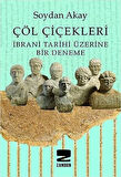 Çöl Çiçekleri & İbrani Tarihi Üzerine Bir Deneme / Soydan Akay