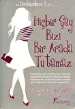 Hiçbir Şey Bizi Bir Arada Tutamaz - Dedikoducu Kız