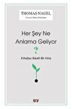 Her Şey Ne Anlama Geliyor?