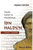 Hayatı, Eserleri ve Meseleleriyle İbn Haldun