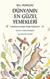 Dünyanın En Güzel Yemekleri / Bill François