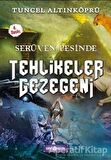 Serüven Peşinde 22 - Tehlikeler Gezegeni