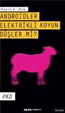 Androidler Elektrikli Koyun Düşler Mi?