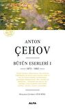 Anton Çehov Bütün Eserleri 1
