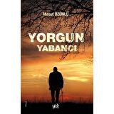 Yorgun Yabancı