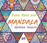 Bana Renk Ver Mandala - Mutluluk Terapisi