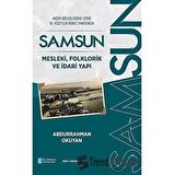 Arşiv Belgelerine Göre 19. Yüzyılın İkinci Yarısında Samsun - Mesleki, Folklorik ve İdari Yapı