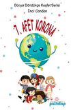 7. Afet Korona (Dünya Döndükçe Keşfet Serisi)