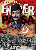 Bir Gurub İhtişamıyla Enver Paşa