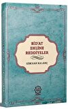 Günümüz Bid’at Ehline Reddiyeler