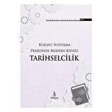 Kur’an’ı Susturma Projesinin Modern Kisvesi Tarihselcilik