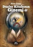 Düşler Kitabının Gizemi - Kitap Kaçkınları 3