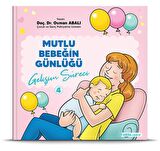 Gelişim Süreci - Mutlu Bebeğin Günlüğü 4