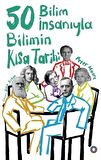 50 Bilim İnsanıyla Bilimin Kısa Tarihi