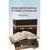 Siyer İlminin Doğuşu ve Temel Kaynakları