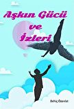 Aşkın Gücü ve İzleri
