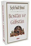 Bostan ve Gülistan / Şeyh Sadi Şirazi