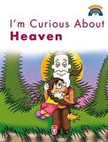 I’m Curious About Heaven