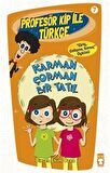 Profesör Kip ile Türkçe 7 - Karman Çorman Bir Tatil