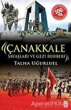 Çanakkale Savaşları ve Gezi Rehberi - Talha Uğurluel - Timaş Yayınları