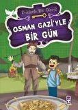Osman Gazi’yle Bir Gün