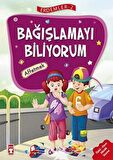 Bağışlamayı Biliyorum - Affetmek - Erdemler Serisi 2