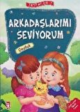 Arkadaşlarımı Seviyorum - Dostluk - Erdemler Serisi 2