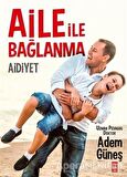 Aile İle Bağlanma
