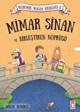 Mimar Sinan ve Birleştiren Köprüsü