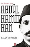 Bir Dehanın İzleri - II. Abdülhamid Han
