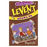 Levent Adana'da - Türkiye'yi Geziyorum 5