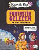 Fantastik Gelecek - Eğlenceli Bilgi Bilim 52