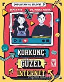 Korkunç Güzel İnternet - Çocuktan Al Bilgiyi