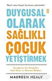 Duygusal Olarak Sağlıklı Çocuk Yetiştirmek